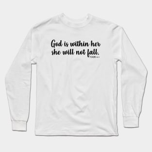 God is within her she will not fall Long Sleeve T-Shirt